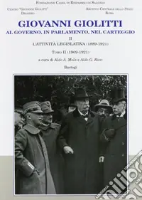 Ordina Subito Giovanni Giolitti. Al governo, al parlamento, nel carteggio. Vol. 2/2 L‘attività legislativa (1909-1921)