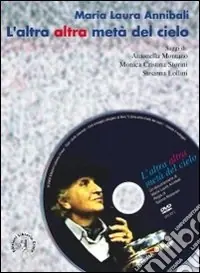 Popolare L‘altra altra metà del cielo. Con DVD video