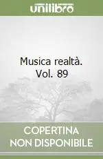 Musica realtà. Vol. 89 Consegna Rapida