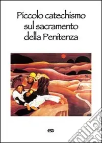 Pagamento Sicuro Piccolo catechismo sul sacramento della penitenza