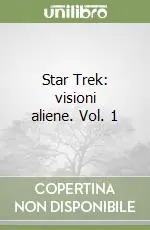 Novità Star Trek visioni aliene. Vol. 1