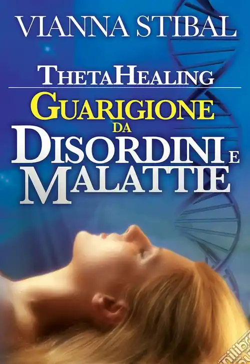 ThetaHealing. Guarigione da disordini e malattie Compra Adesso