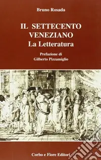 Il Settecento veneziano. La letteratura Più Venduto