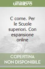 C come. Per le Scuole superiori. Con espansione online Di Tendenza