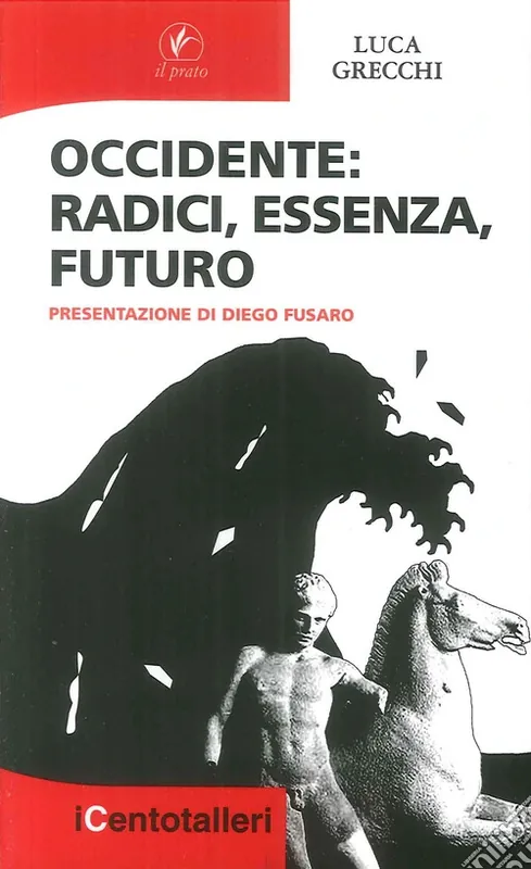 Occidente. Radici, essenza, futuro Direttamente Dal Produttore