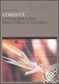 Miglior Prezzo L‘obesità. Conoscerla per prevenirla e curarla