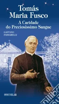 Tomas Maria Fusco. A caridade do preciosissimo sangue Prezzo Scontato