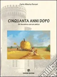 Più Venduto Cinquanta anni dopo. Un incontro con un amico