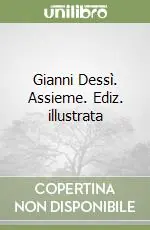 Popolare Gianni Dessì. Assieme. Ediz. illustrata