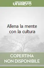 Allena la mente con la cultura Offerta Speciale