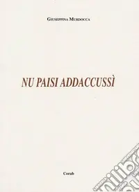 Nuovo Arrivo Nu paisi addaccussì