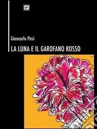 La luna e il garofano rosso Promozione