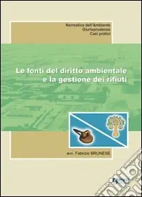 Le fonti del diritto ambientale e la gestione dei rifiuti Must-Have