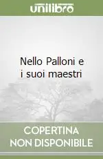 Offerta Nello Palloni e i suoi maestri