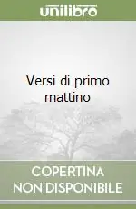 Nuovo Arrivo Versi di primo mattino