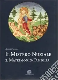 Compra Oggi Stesso Il mistero nuziale. Vol. 2 Matrimonio-famiglia