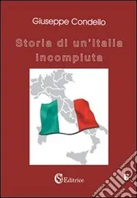 Storia di un‘Italia incompiuta Acquista Ora