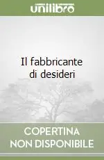 Il fabbricante di desideri Esclusivo