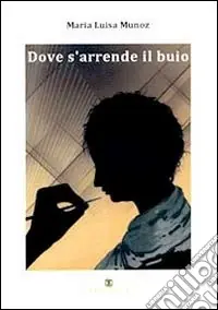 Dove s‘arrende il buio Must-Have