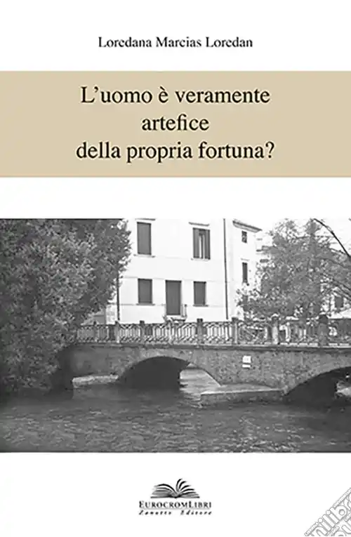 Compra Adesso L‘uomo è veramente artefice della propria fortuna?