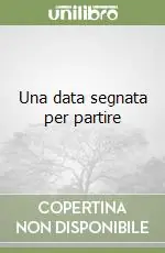 Esclusivo Una data segnata per partire