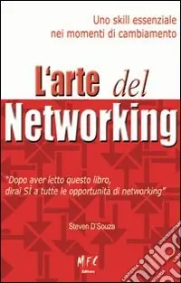 Offerta Del Giorno L‘arte del networking. Uno skill essenziale nei momenti di cambiamento. Ediz. multilingue