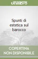 Offerta Speciale Spunti di estetica sul barocco