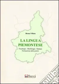 Promo Stagionale La lingua piemontese. Fonologia, morfologia, sintassi formazione delle parole
