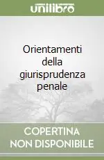 Orientamenti della giurisprudenza penale Miglior Prezzo