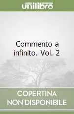 Commento a infinito. Vol. 2 Prezzo Ridotto