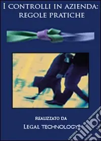 I controlli in azienda. Regole pratiche. DVD-ROM Ultime Pezzi