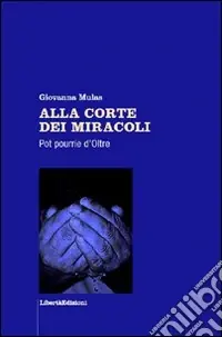 Compra Adesso Alla corte dei miracoli. Pot pourrie d‘Oltre