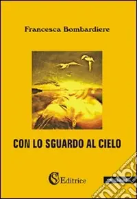 Bestseller Con lo sguardo al cielo