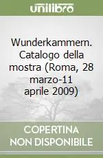 Wunderkammern. Catalogo della mostra (Roma, 28 marzo-11 aprile 2009) A Buon Prezzo