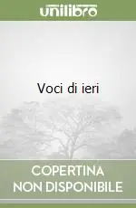 Esclusivo Voci di ieri
