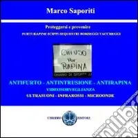 Chiuso per rapina. Proteggersi e prevenire. Furti, rapine, scippi, sequestri e borseggi Affare