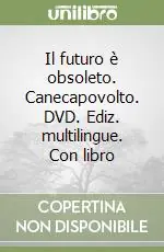 Offerta Il futuro è obsoleto. Canecapovolto. DVD. Ediz. multilingue. Con libro
