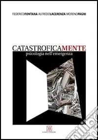 Direttamente Dal Produttore Catastroficamente. Psicologia nell‘emergenza