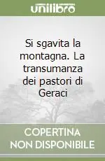 Ultimissimo Modello Si sgavita la montagna. La transumanza dei pastori di Geraci