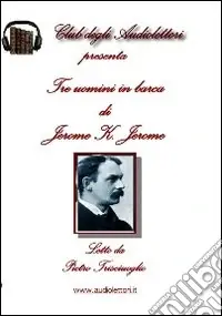 Must-Have Tre uomini in barca. Audiolibro. CD Audio formato MP3