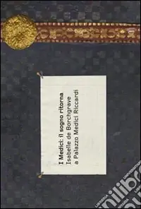 I Medici il sogno ritorna. Isabelle de Borchgrave a Palazzo Medici Riccardi. Ediz. italiana e francese Offerta Speciale