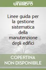 Linee guida per la gestione sistematica della manutenzione degli edifici Solo Oggi