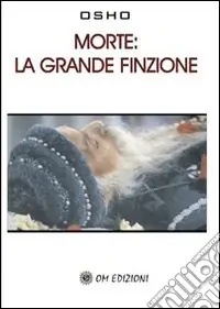 Offerta Del Giorno Morte. La grande finzione