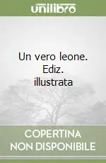 Prezzo Scontato Un vero leone. Ediz. illustrata