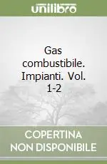 Gas combustibile. Impianti. Vol. 1-2 Promozione