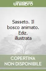 Offerta Lampo Sasseto. Il bosco animato. Ediz. illustrata