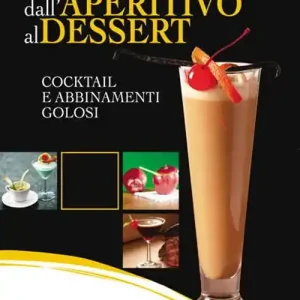 Dall‘aperitivo al dessert. Cocktail e abbinamenti golosi Di Tendenza