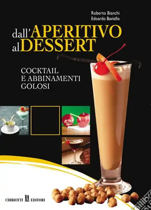 Dall‘aperitivo al dessert. Cocktail e abbinamenti golosi Di Tendenza