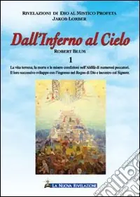 Ultima Occasione Dall‘inferno al cielo. Robert Blum. Vol. 1