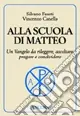 Scelto Dai Clienti Alla scuola di Matteo. Un Vangelo da rileggere, ascoltare, pregare e condividere